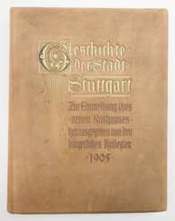 Herzog Robert von Württemberg: Geschichte der Stadt Stuttgart. Zur Einweihung ihres neuen Rahtauses herausgegeben von den bürgerlichen Kollegien 1905 - mit ex-libris.