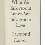 Carver, Raymond | What We Talk About When We Talk About love, inscribed to Phyllis Barber - фото 3