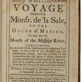 A Journal of the Last Voyage Perform`d by Monsr. de la Sale to the Gulph of Mexico, to find out the Mouth of the Missisipi River - photo 2