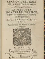 Relation de ce qui s'est passé en la mission des pères de la Compagnie de Iesus, au pays de la Nouvelle France, depuis l’eté de l’année 1651 jusques à l'eté 1652