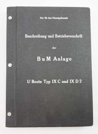 Kriegsmarine: Beschreibung und Betriebsvorschrift der B u M - Anlagen für U-Boote Typ IX C und IX D 2. - Foto 1