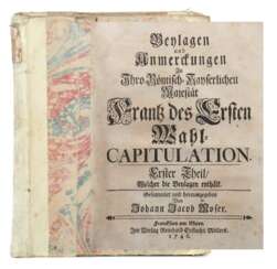 Moser, Johann Jacob (Hrsg.) Beylagen und Anmerckungen Ihro R…