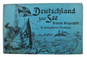 Deutschland zur See ''Deutsche Kriegsschiffe in zerlegbaren …