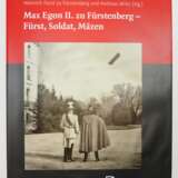 Fürst zu Fürstenberg, Heinrich u. Wilts, Andreas (Hg.): Max Egon II. zu Fürstenberg - Fürst, Soldat, Mäzen. - Foto 1