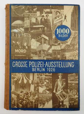 Hirschfeld, Dr. H./Karl Vetter: Tausend Bilder - Grosse Polizei-Ausstellung Berlin 1926. - photo 1