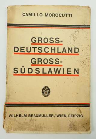 Adolf Hitler Bibliothek: Morocutti, Camillo: Gross-Deutschland Gross-Südslawien. - photo 3