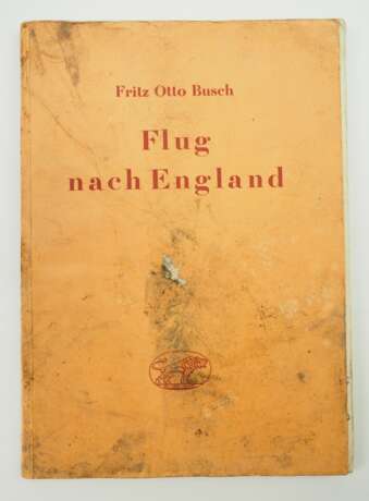 Adolf Hitler Bibliothek: Busch, Fritz Otto: Flug nach England. Ein Beitrag zum gegenseitigen Verstehen. - photo 3