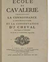 Ecole de cavalerie contenant la connoissance, l'instruction et la conservation du cheval