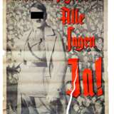 NSDAP: Wahlplakat "Führer wir folgen Dir! Alle sagen JA!" - фото 1