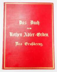 Schneider, Louis: Das Buch vom Rothen Adler Orden, das Grosskreuz.