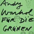 Andy Warhol. Andy Warhol für die Grünen - Аукционные цены