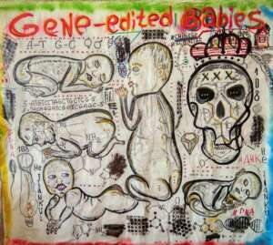 Gene Edited Babies