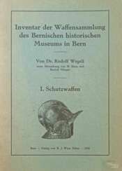 Inventar der Waffensammlung des Hist. Museums in Bern - Schutzwaffen.