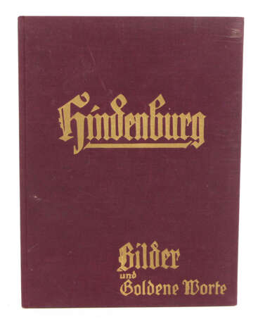 Hindenburg Bilder und goldene Worte - Foto 1