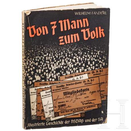 "Von 7 Mann zum Volk - Illustrierte Geschichte der NSDAP und der SA" - photo 1