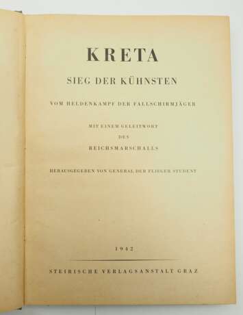 Kreta - Sieg der Kühnsten. Vom Heldenkampf der Fallschirmjäger. - Foto 3