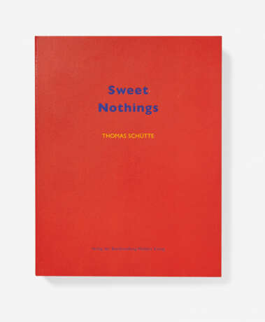 Thomas Schütte. Sweet Nothings - photo 18