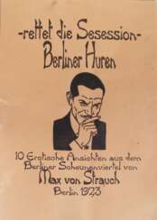 Strauch, Max von &quot;-rettet die Sezession- Berliner Huren&quot;, 10 erotische Ansichten, Tuschezeichnung/ Papier, jeweils monogr. und dat. 1923, 30x21 cm, in Folie
