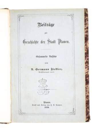 Beiträge zur Geschichte der Stadt Plauen 1876 - photo 1 Beiträge zur Geschichte der Stadt Plauen 1876 - photo 1