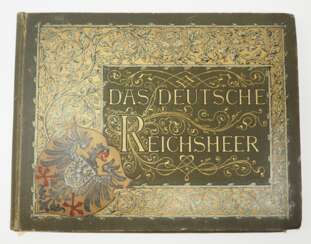 Krickel, Georg / Lange, Gustav: Das Deutsche Reichsheer in seiner neuesten Bekleidung und Ausrüstung.