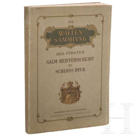 M. von Ehrental, Die Waffensammlung des Fürsten Salm-Reifferscheidt zu Schloss Dyck, Leipzig, 1906 - photo 1 M. von Ehrental, Die Waffensammlung des Fürsten Salm-Reifferscheidt zu Schloss Dyck, Leipzig, 1906 - photo 1
