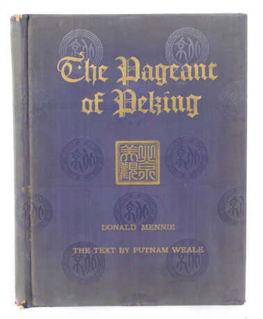 Mennie, Donald & Weale, Putnam The Pageant of Peking, Shanghai, A. S. … - Foto 1 Mennie, Donald & Weale, Putnam The Pageant of Peking, Shanghai, A. S. … - Foto 1