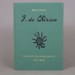 Chirico, Giorgio de / Ciranna, Alfonso (Hrsg.) - G…
