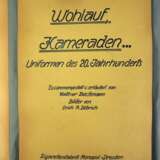 Walther Beckmann: Wohlauf Kameraden - Uniformen des 20. Jahrhunderts. - фото 2