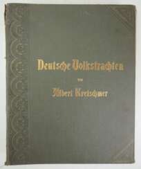 A. Kretschmer: Deutsche Volkstrachten. Original-Zeichnungen mit erklärendem Text.