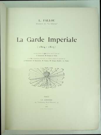 L. Fallou: La Garde Impériale 1804-1815. - Foto 2