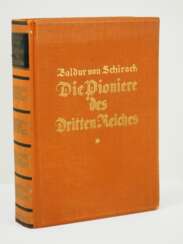 v. Schirach, Baldur: Die Pioniere des Dritten Reiches.