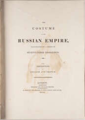 'THE COSTUME OF THE RUSSIAN EMPIRE' England, London, 1803