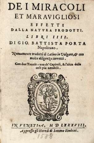 DELLA PORTA, Giovan Battista (1535-1615) - De i miracoli et maravigliosi effetti dalla natura prodotti - photo 1