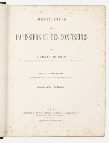 Urbain Dubois: "Grand Livre des Patissiers et des - photo 1