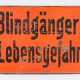 Hinweistafel - Blindgänger! Lebensgefahr. - photo 1