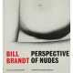 Brandt, Bill | Perspective of Nudes, inscribed - фото 1