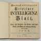 "Leipziger Intelligenz-Blatt in Frag- und Anzeigen, vor Stadt- und Land-Wirthe, zum Besten des Nahrungs-Standes." - Foto 1