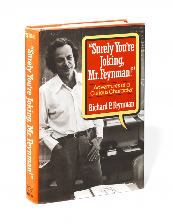 You re joking. Фейнман вы конечно шутите Мистер Фейнман. Surely you're joking Mr Feynman.